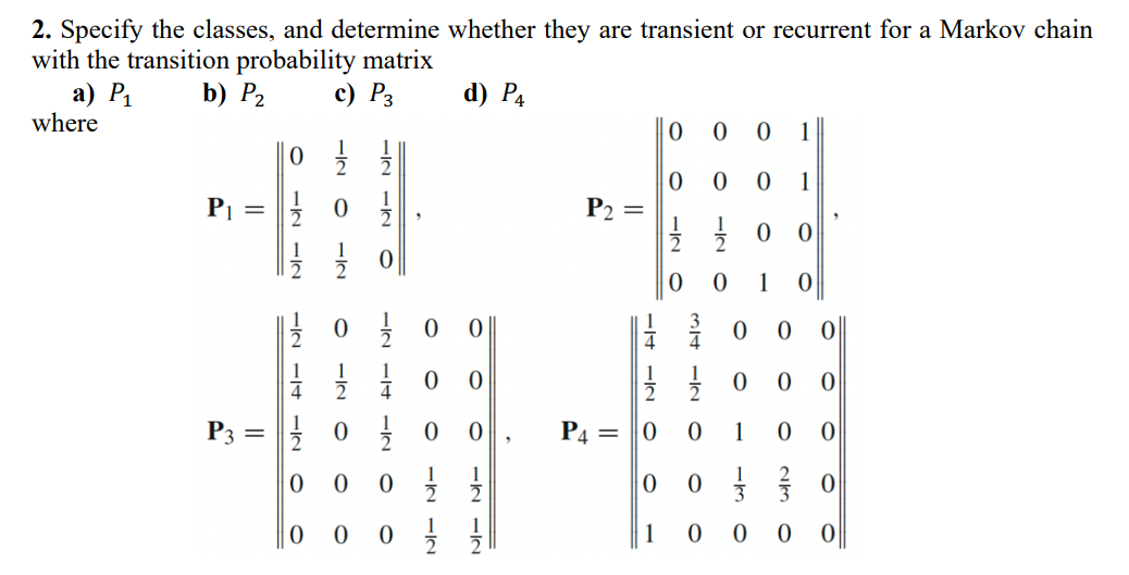 2. Specify the classes, and determine whether they are transient or recurrent
