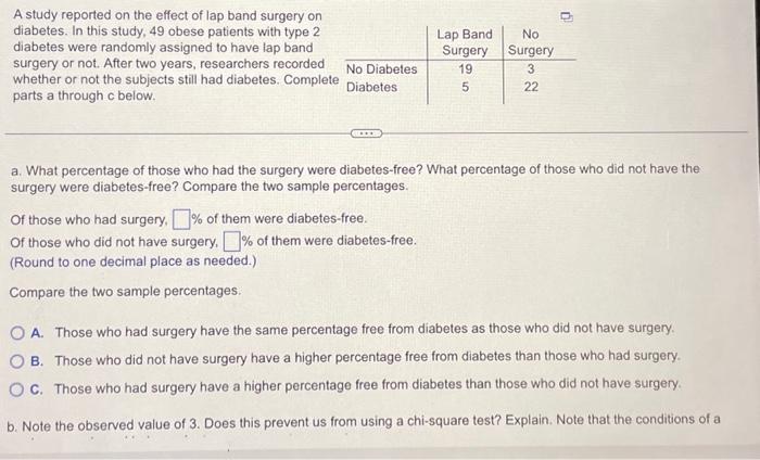 A study reported on the effect of lap band surgery on diabetes.