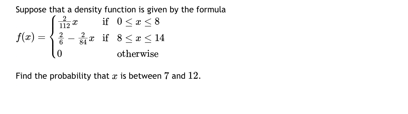Suppose that a density function is given by the formula 2 X