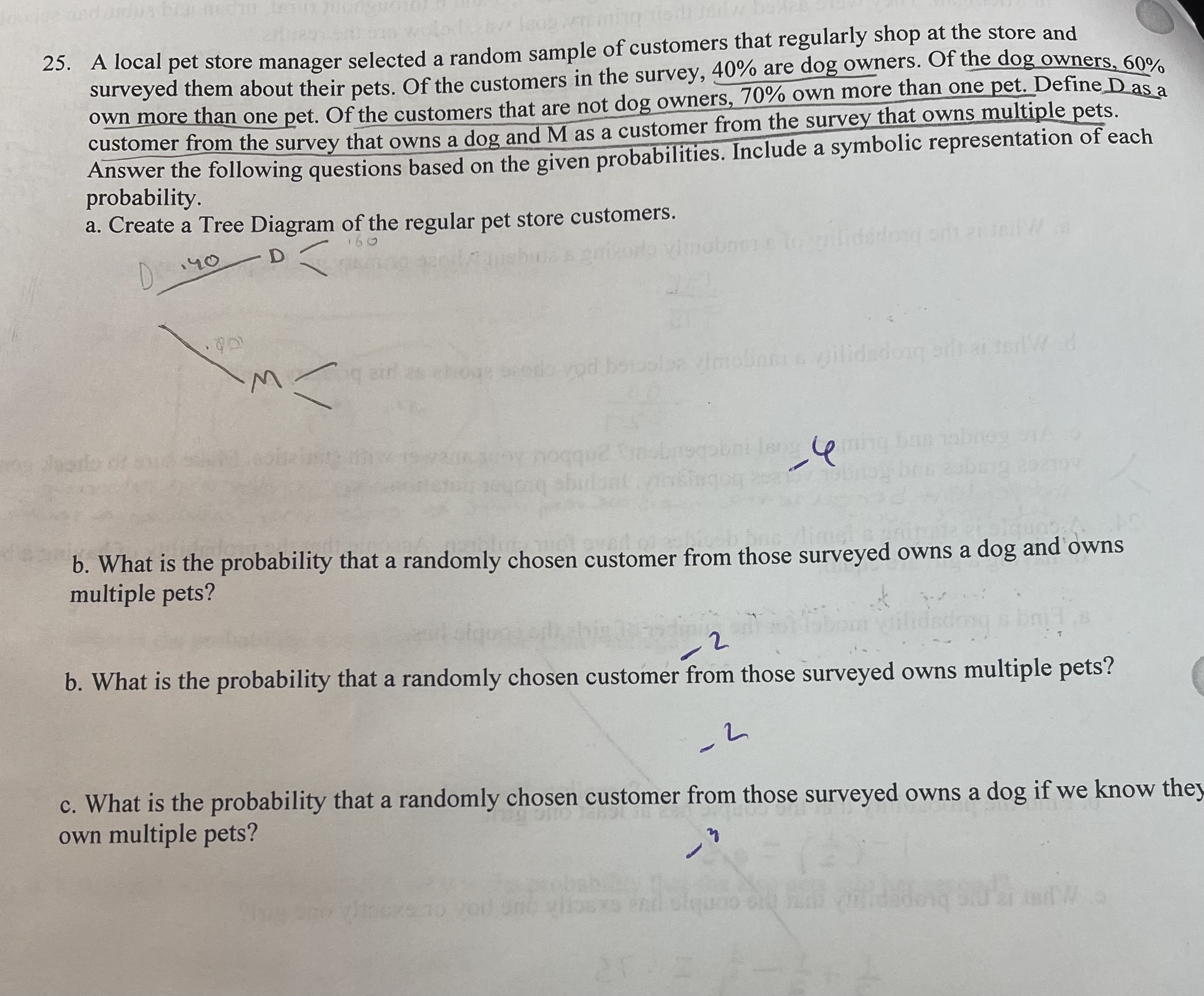25. A local pet store manager selected a random sample of customers