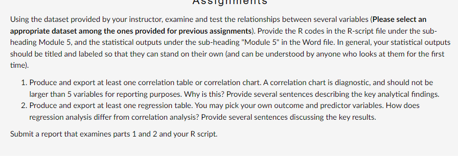 Using the dataset provided by your instructor, examine and test the relationships