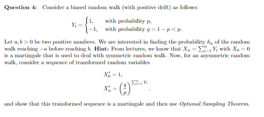 Question 4: Consider a biased random walk (with positive drift) as follows: