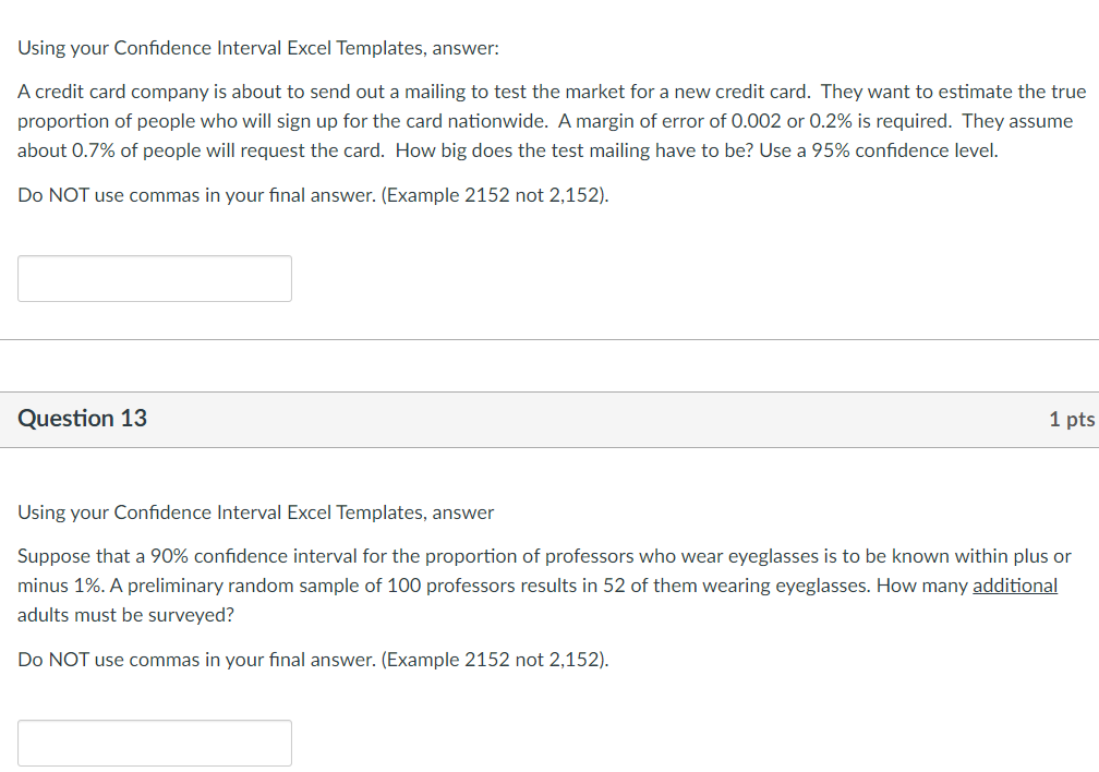 Using your Confidence Interval Excel Templates, answer: A credit card company is