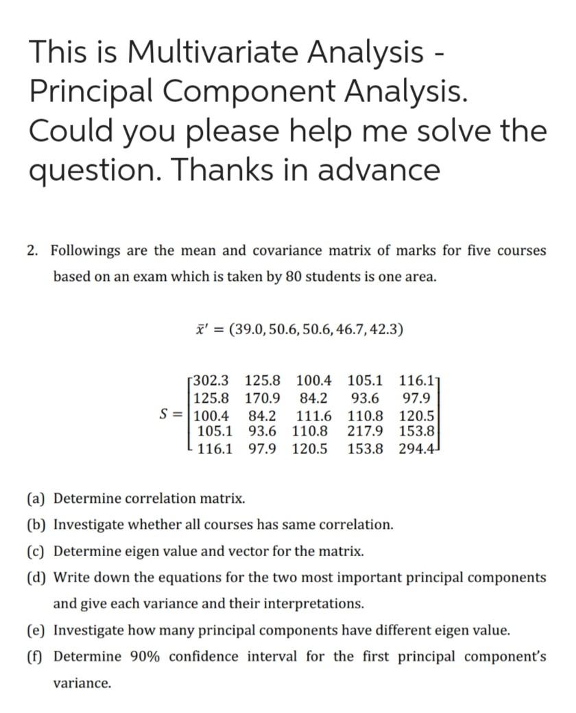 This is Multivariate Analysis - Principal Component Analysis. Could you please help