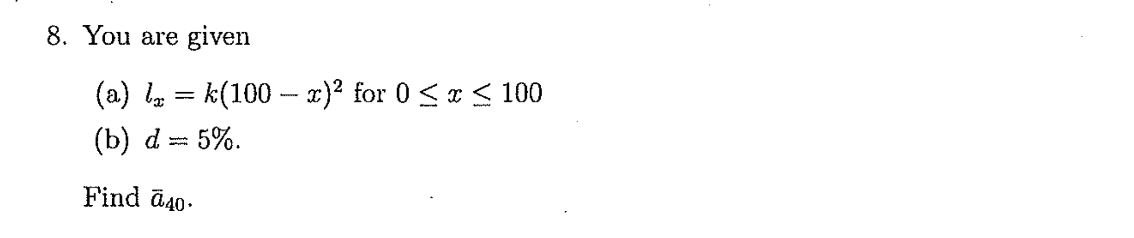 8. You are given (a) l = k(100 - x) for 0