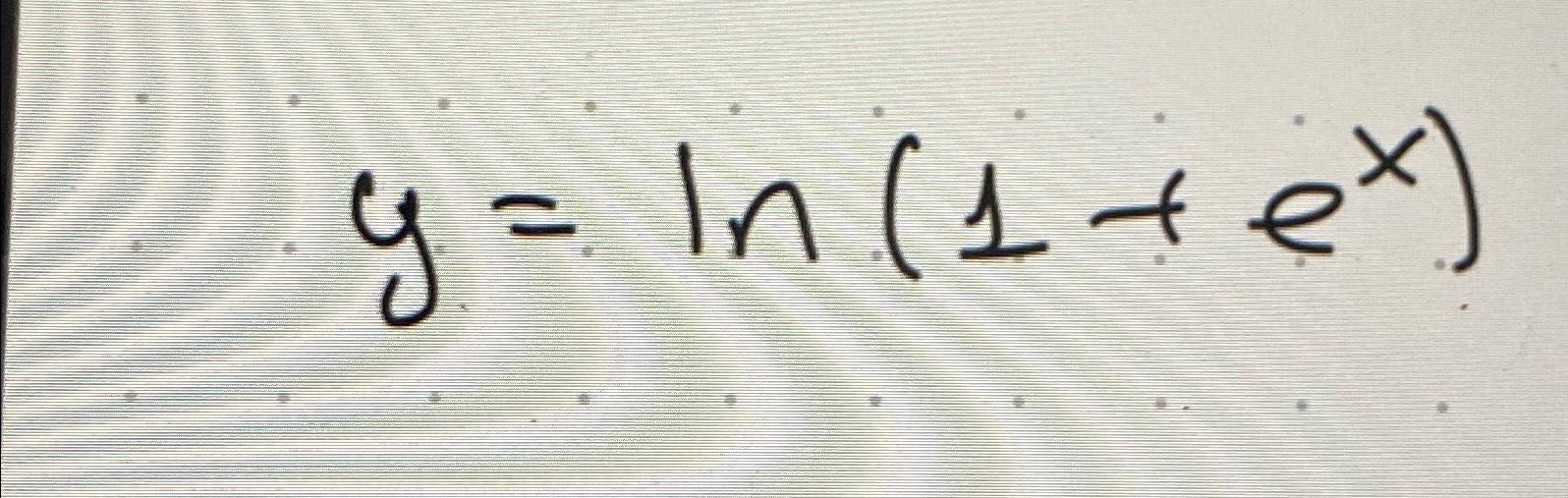 g= In (1 + ex)