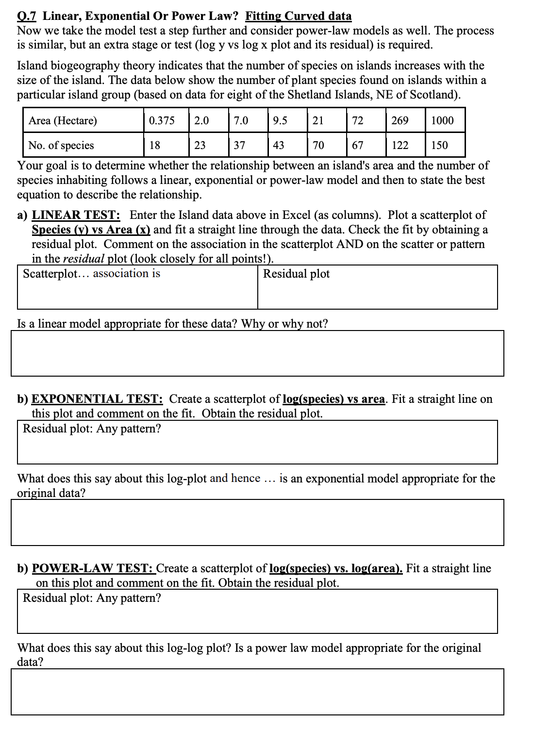 Q.7 Linear, Exponential Or Power Law? Fitting Curved data Now we take
