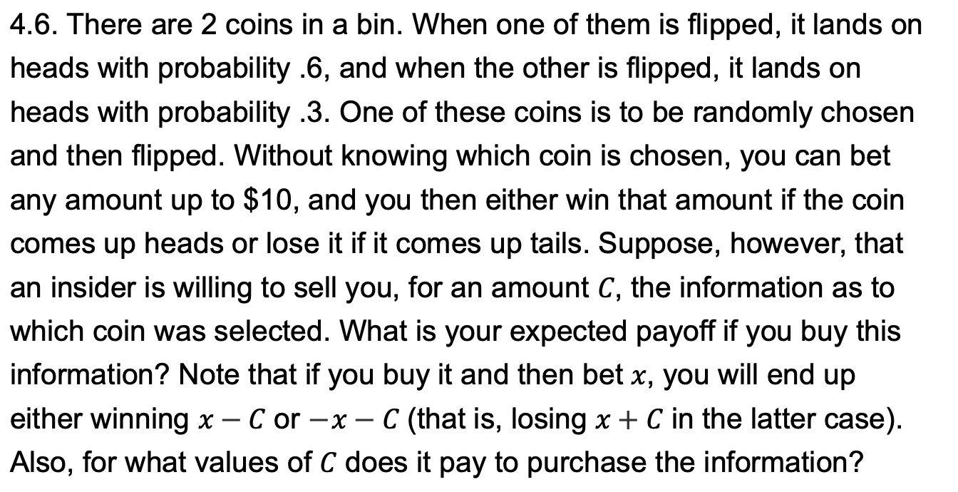 4.6. There are 2 coins in a bin. When one of them