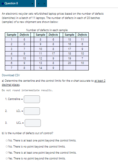 Question 8 An electronic recycler sets refurbished laptop prices based on the