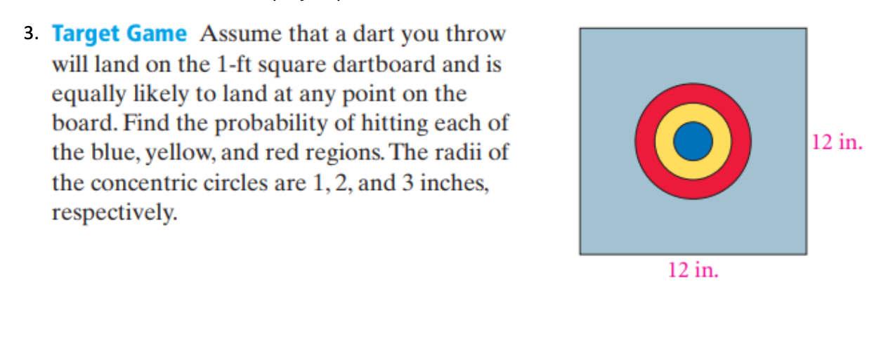 3. Target Game Assume that a dart you throw will land on