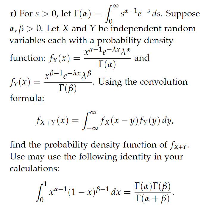 1) For s > 0, let F (a) = for sa-1e-s ds.