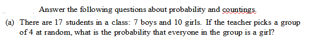 Answer the following questions about probability and countings. (a) There are 17