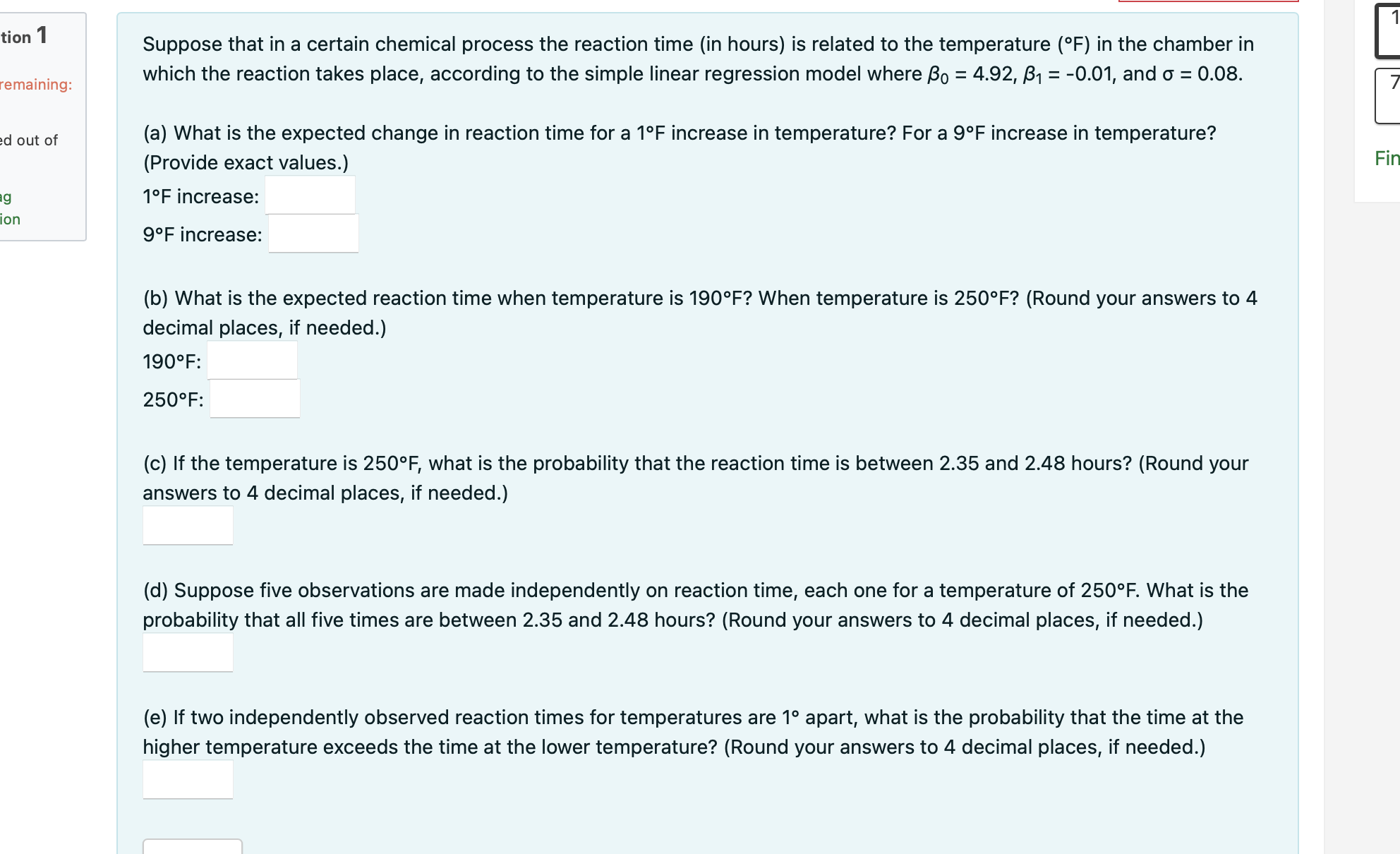 tion 1 remaining: Suppose that in a certain chemical process the reaction