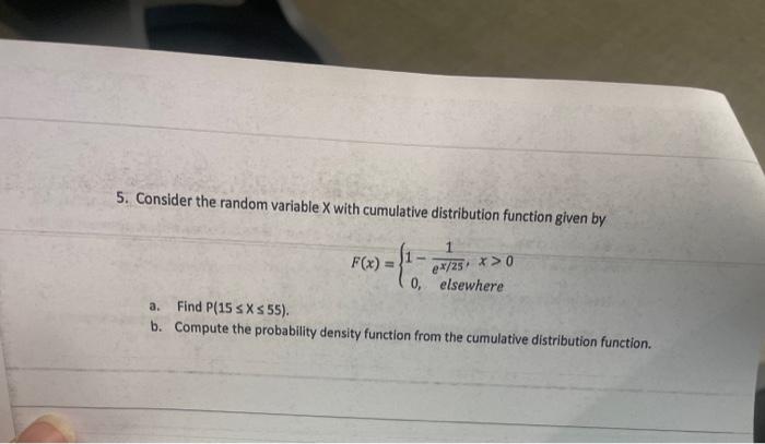 5. Consider the random variable X with cumulative distribution function given by