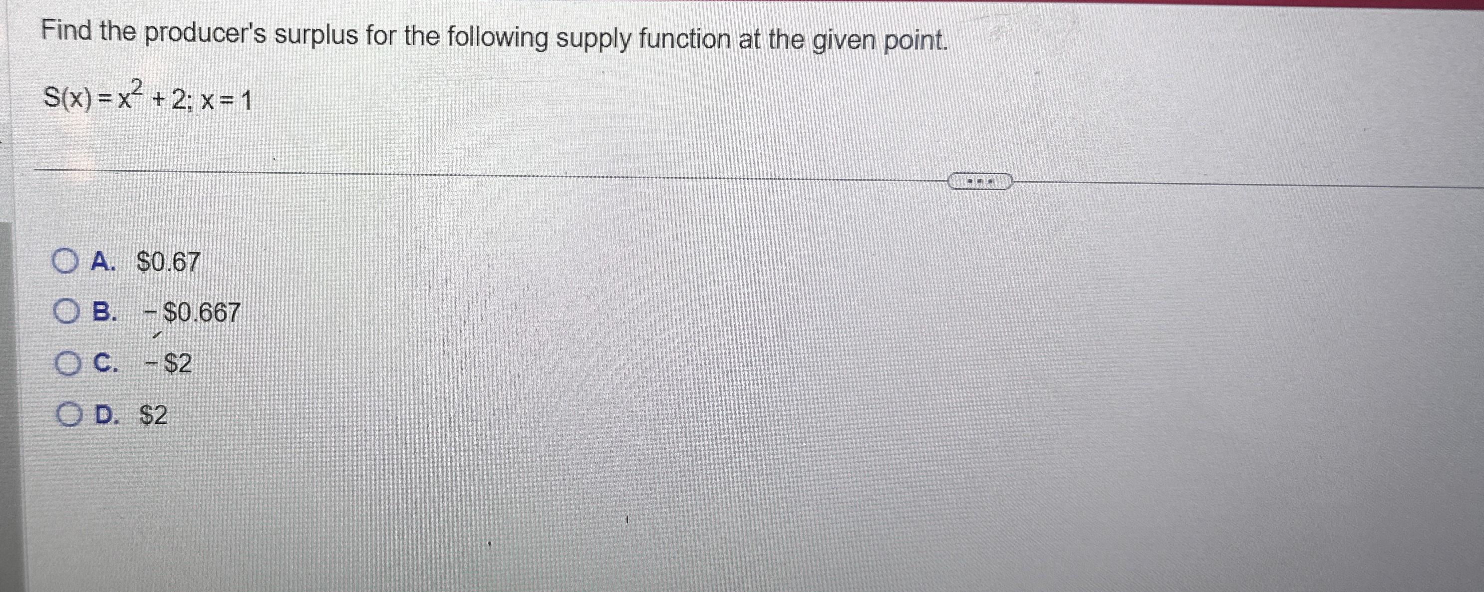 Find the producer's surplus for the following supply function at the given