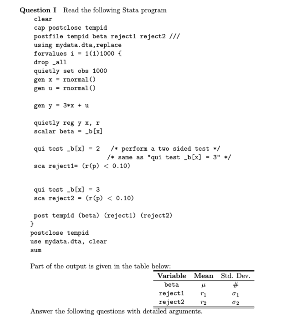 Question I Read the following Stata program clear cap postclose tempid postfile