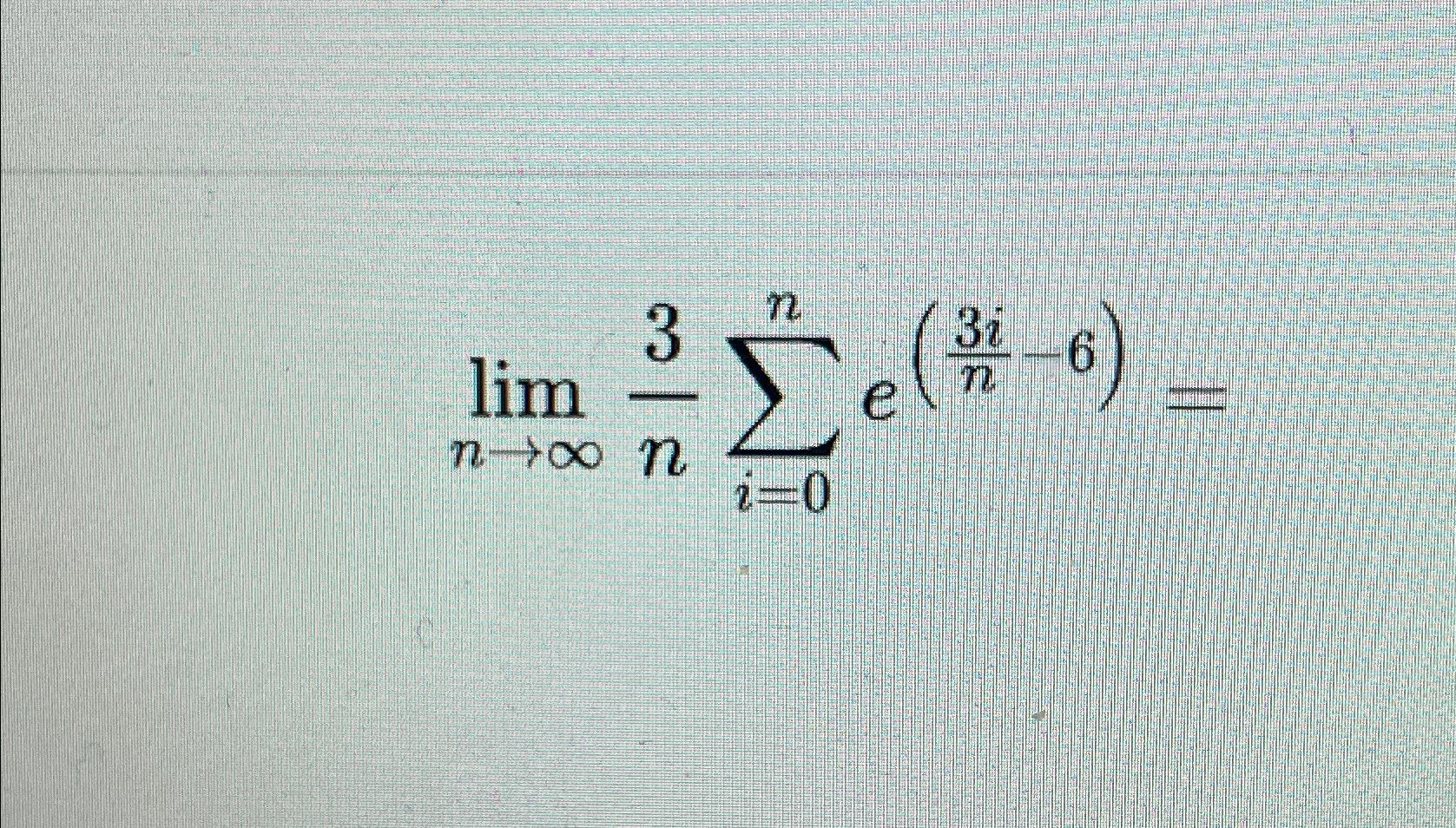 lim 3 nx n M i=0 e (3/4-6)
