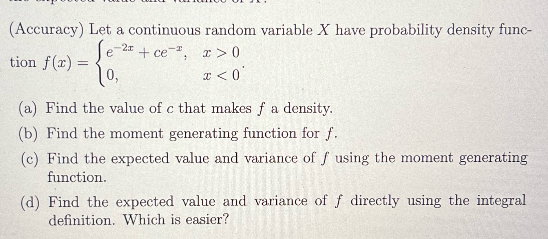 (Accuracy) Let a continuous random variable X have probability density func- -2x