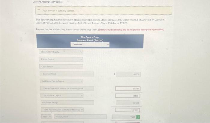 Current Attempt in Progress Your answer is partially correct Blue Spruce Corp.