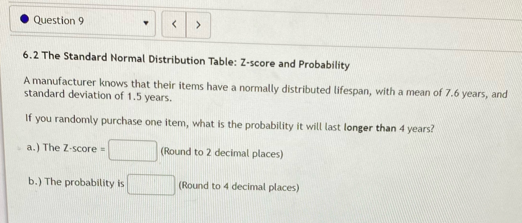 Question 9 < > 6.2 The Standard Normal Distribution Table: Z-score and