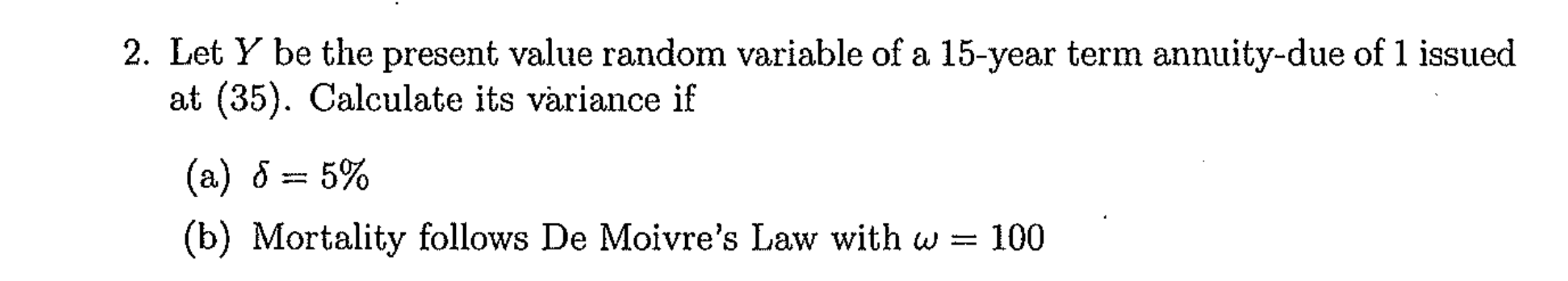 2. Let Y be the present value random variable of a 15-year
