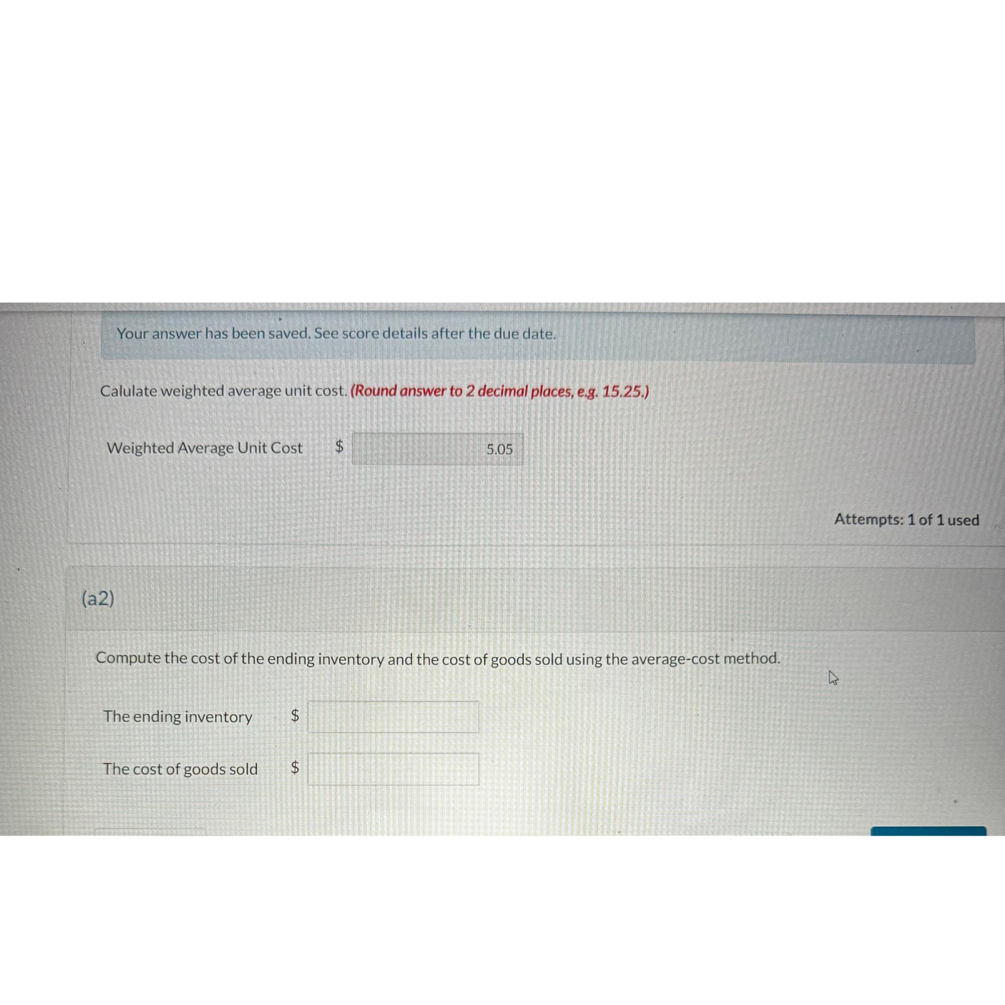 Your answer has been saved. See score details after the due date.