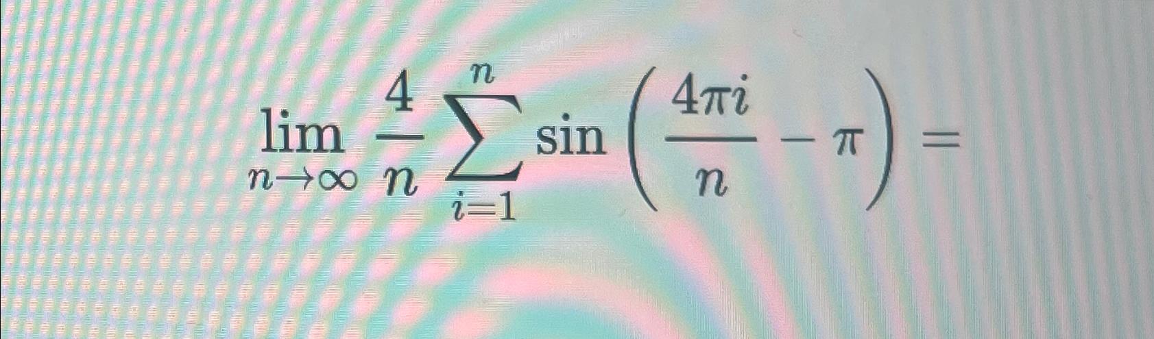 lim uxu n sin i=1 n - - T =