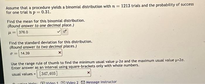 Assume that a procedure yields a binomial distribution with n = 1213