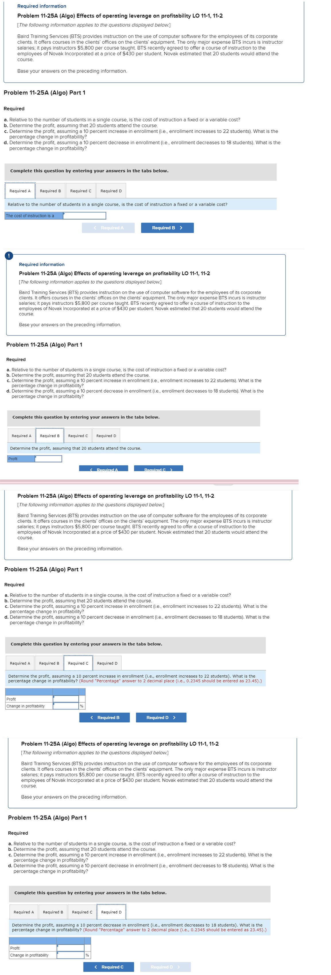 Required information Problem 11-25A (Algo) Effects of operating leverage on profitability LO