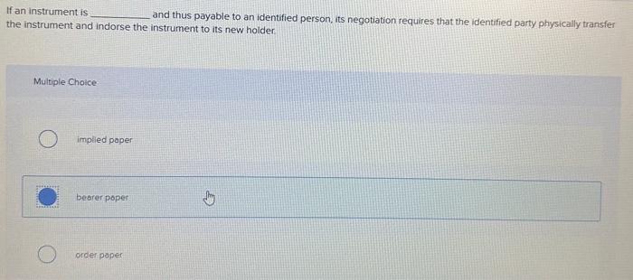 If an instrument is and thus payable to an identified person, its