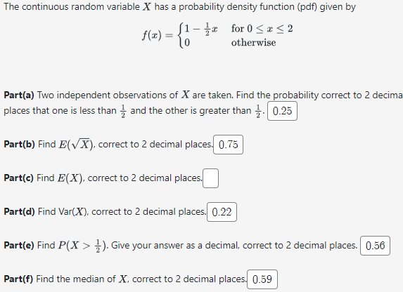 The continuous random variable X has a probability density function (pdf) given