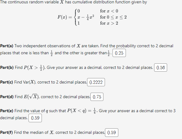 The continuous random variable X has cumulative distribution function given by F(x)=