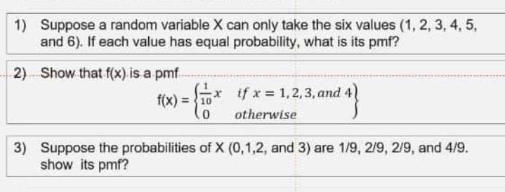 1) Suppose a random variable X can only take the six values