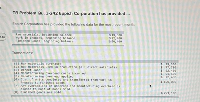5:28 TB Problem Qu. 3-242 Eppich Corporation has provided... Eppich Corporation has
