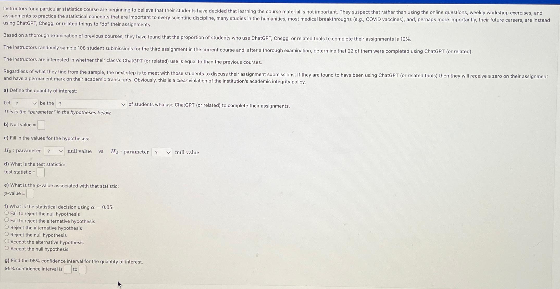 Instructors for a particular statistics course are beginning to believe that their