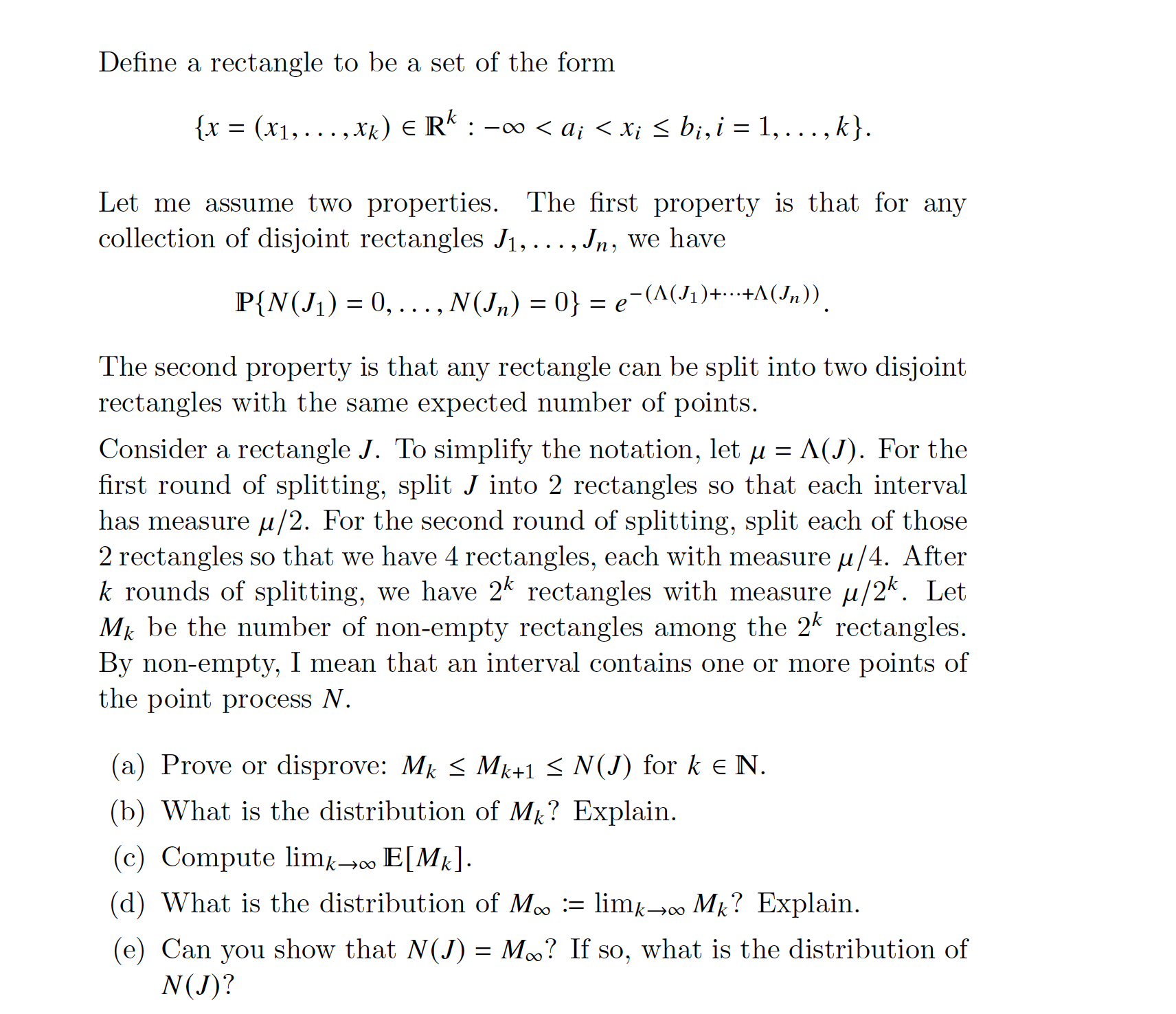 any Borel set AC Rk, let E[N(A)] = A(A). Assume that A(A)