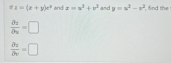 If z = (x+y)e and x = u + v and y
