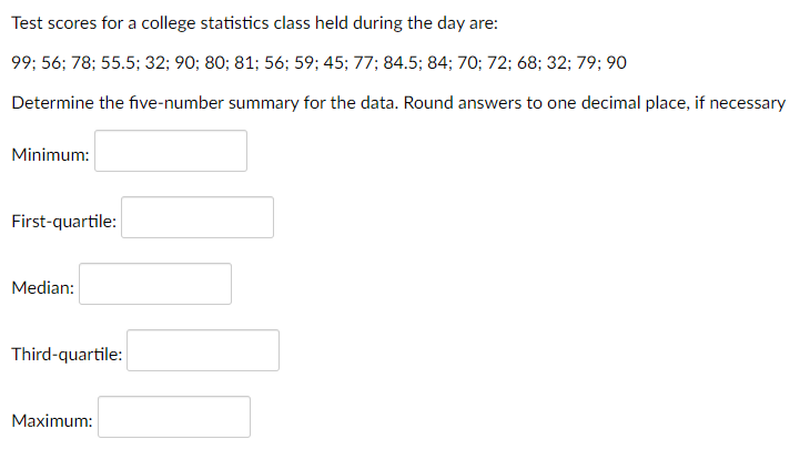 Test scores for a college statistics class held during the day are: