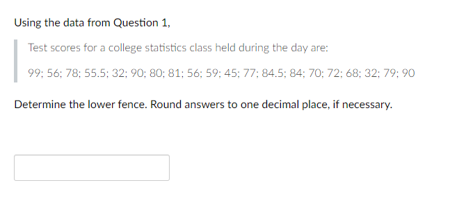 First-quartile: Median: Third-quartile: Maximum: Using the data from Question 6, Test scores
