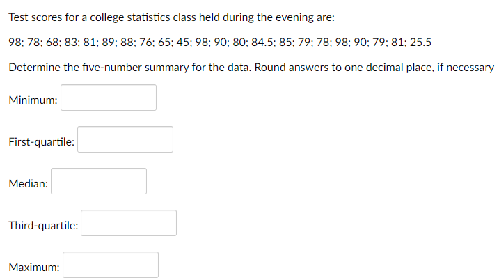 85; 79; 78; 98; 90; 79; 81; 25.5 Determine the outliers, if