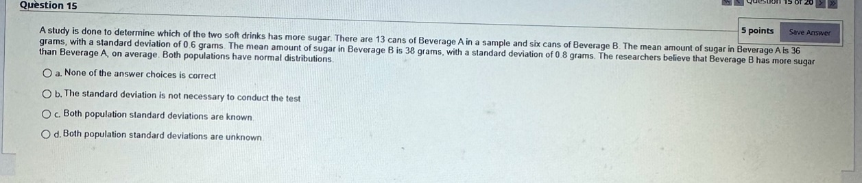 Question 15 5 points Save Answer A study is done to determine