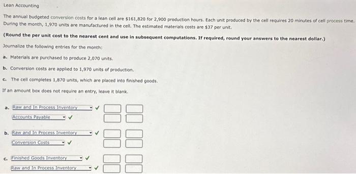 Lean Accounting The annual budgeted conversion costs for a lean cell are