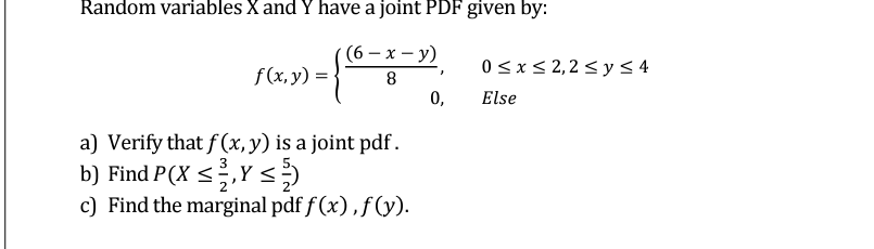Random variables X and Y have a joint PDF given by: (6-x-y)