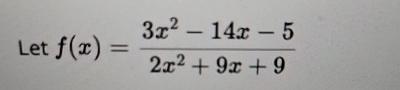 3x-14x-5 Let f(x): 2x+9x+9