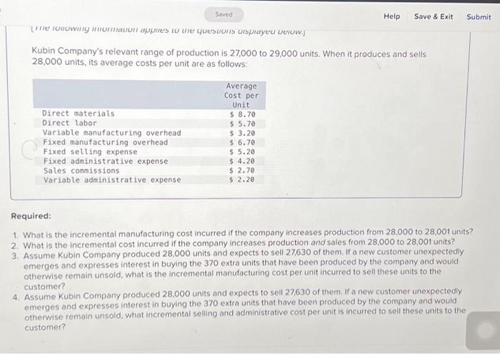 Direct materials $ 8.70 Direct labor $ 5.70 Variable manufacturing overhead $