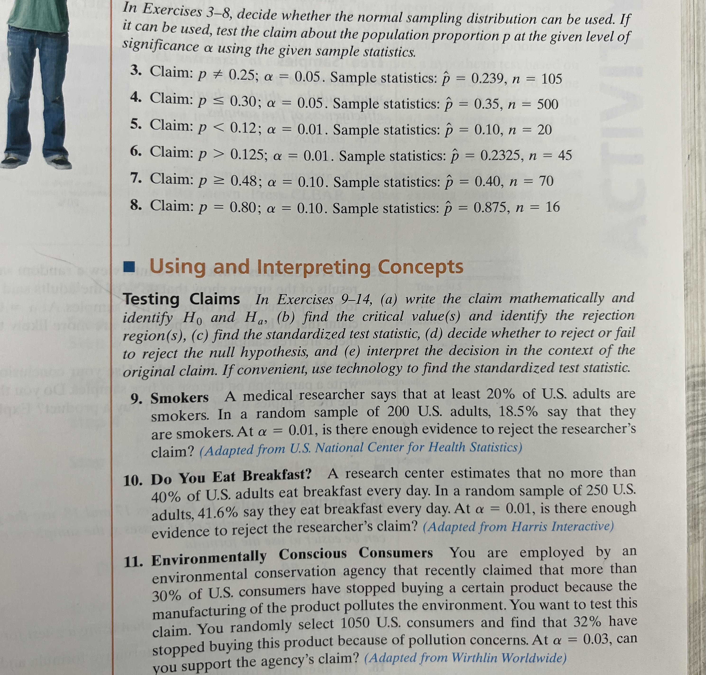 In Exercises 3-8, decide whether the normal sampling distribution can be used.