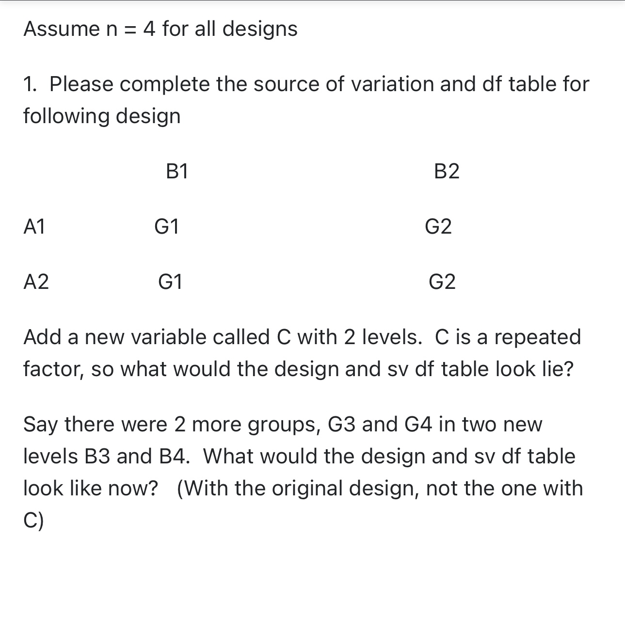 Assume n = 4 for all designs 1. Please complete the source