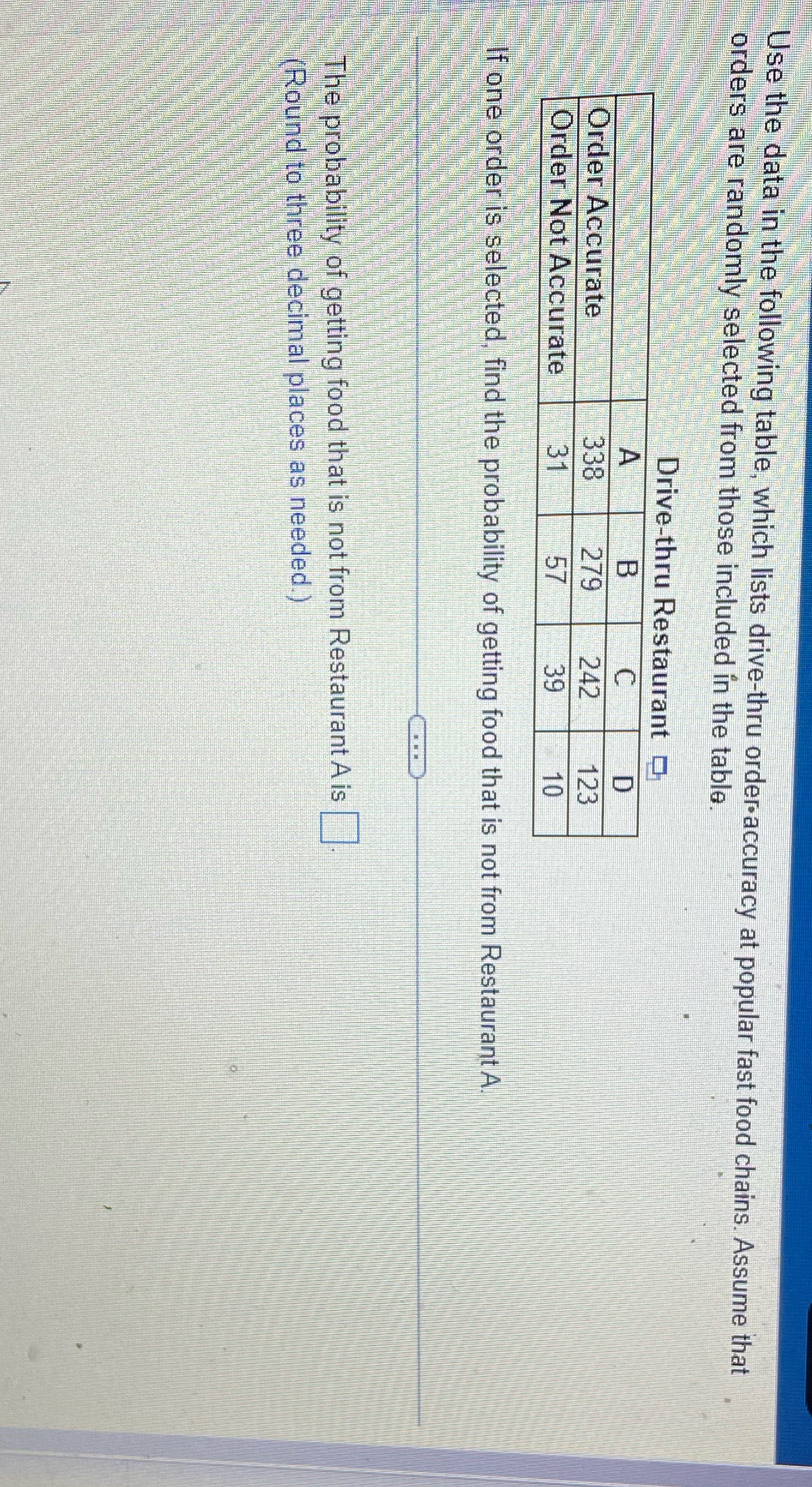 Use the data in the following table, which lists drive-thru order accuracy