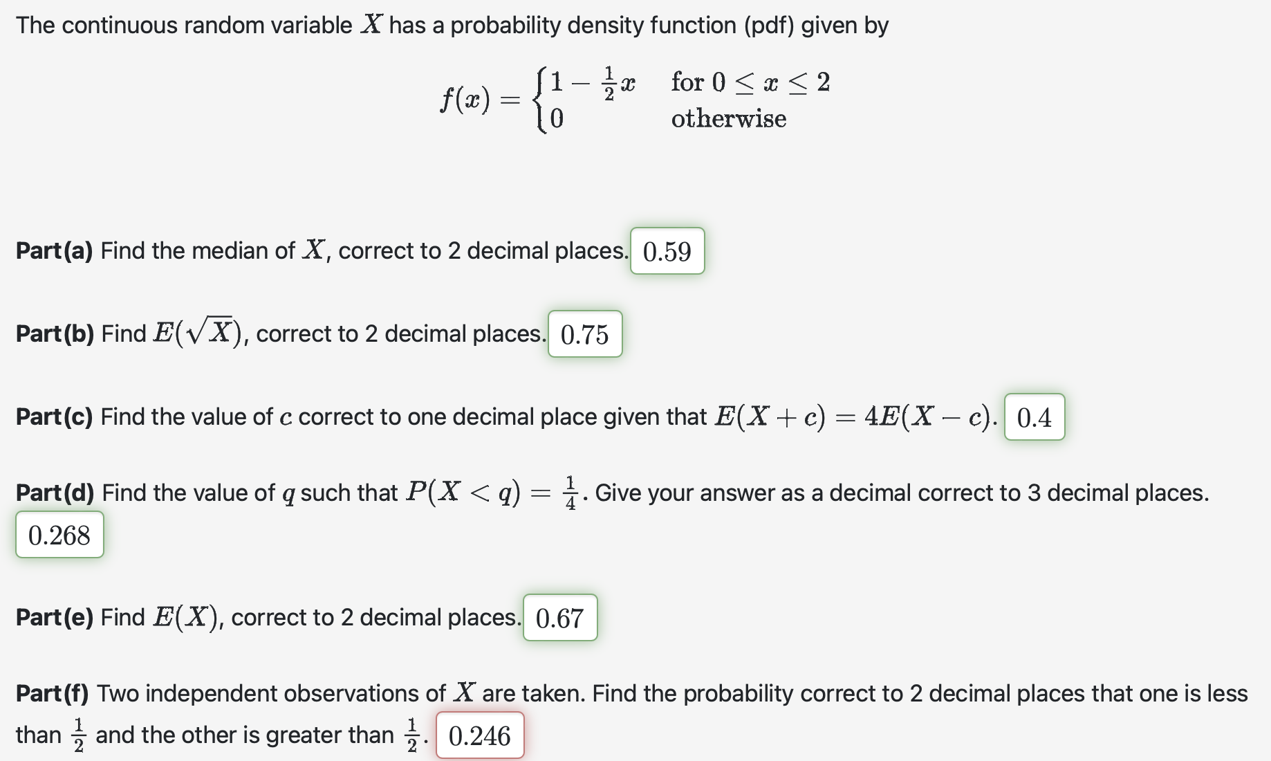 The continuous random variable has a probability density function (pdf) given by