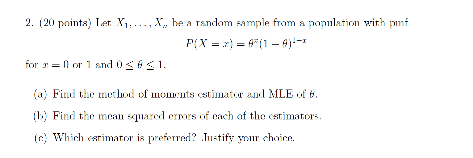 2. (20 points) Let X,., X be a random sample from a